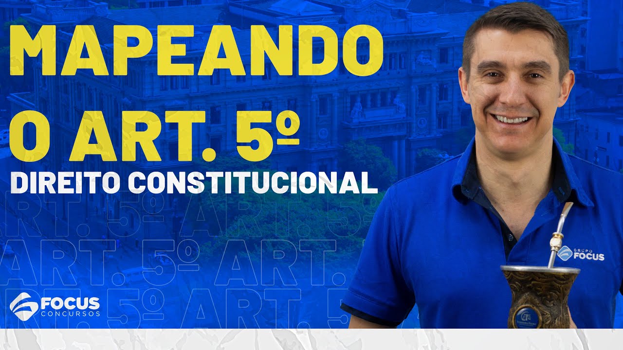 Mapa Mental de Direito Constitucional | Artigo 5º - Direitos e Deveres Individuais e Coletivos