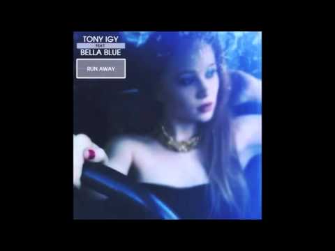 Tony Igy Feat. Bella Blue  – Run Away (Version 2)