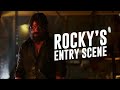 Rocky S Entry Scene KGF Yash Prashanth Neel