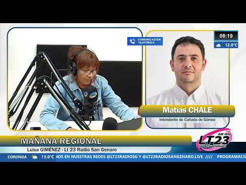 En Mañana Regional Matías Chale Intendete de Cañada Gomez.