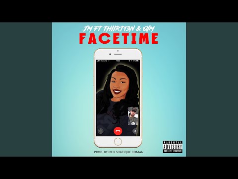 FaceTime (feat. Thiirt13n & QIM SBB)