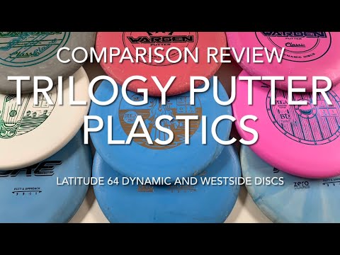 Trilogy Putter Plastics (Latitude 64 - Dynamic Discs - Westside Discs)