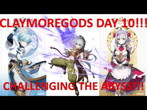 CLAYMORE GOD CHALLENGES THE ABYSS | First attempt of spiral abyss in genshin impact claymores only