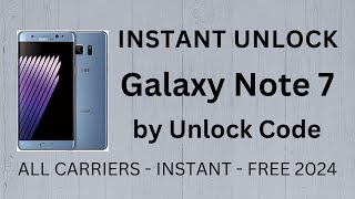 How To FREE Unlock Samsung Galaxy Note 7 by Unlock Code Generator