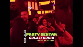 Download lagu VIRAL TIKTOK PARTY SENTAK GULALI DUNIA     mp3