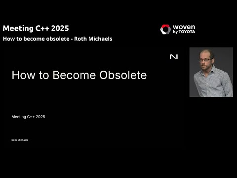 How to become obsolete - Roth Michaels - Meeting C++ 2025