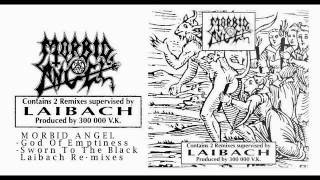 MORBID ANGEL -  God Of Emptiness &amp;  Sworn To The Black  - / LAIBACH Re-mixes /