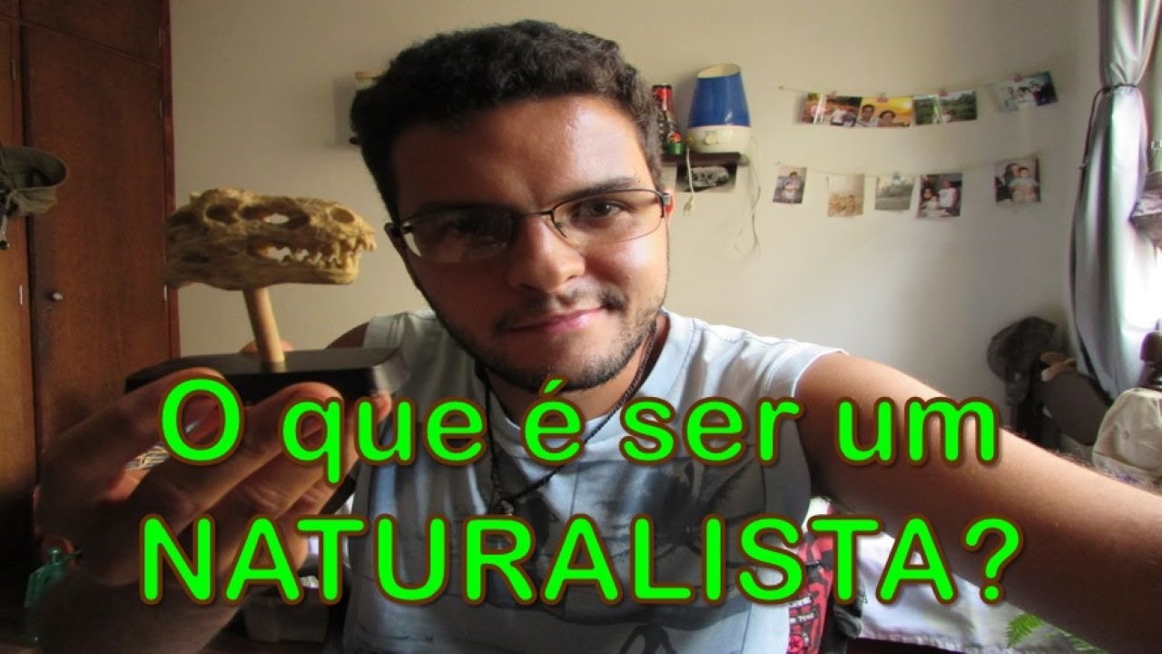 O que é ser um naturalista?