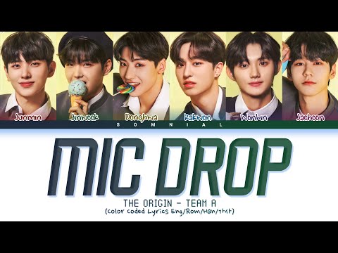 [THE ORIGIN] Team A Mic Drop (Original by : BTS) Lyrics (Color Coded Lyrics)