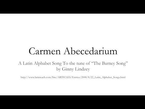 Latin Alphabet Song with Pronunciation - carmen abecedarium