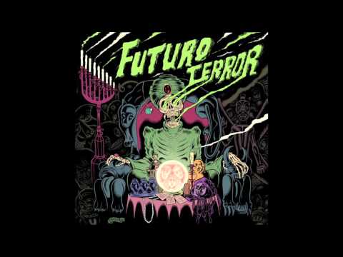 Futuro Terror - Salir de Aquí