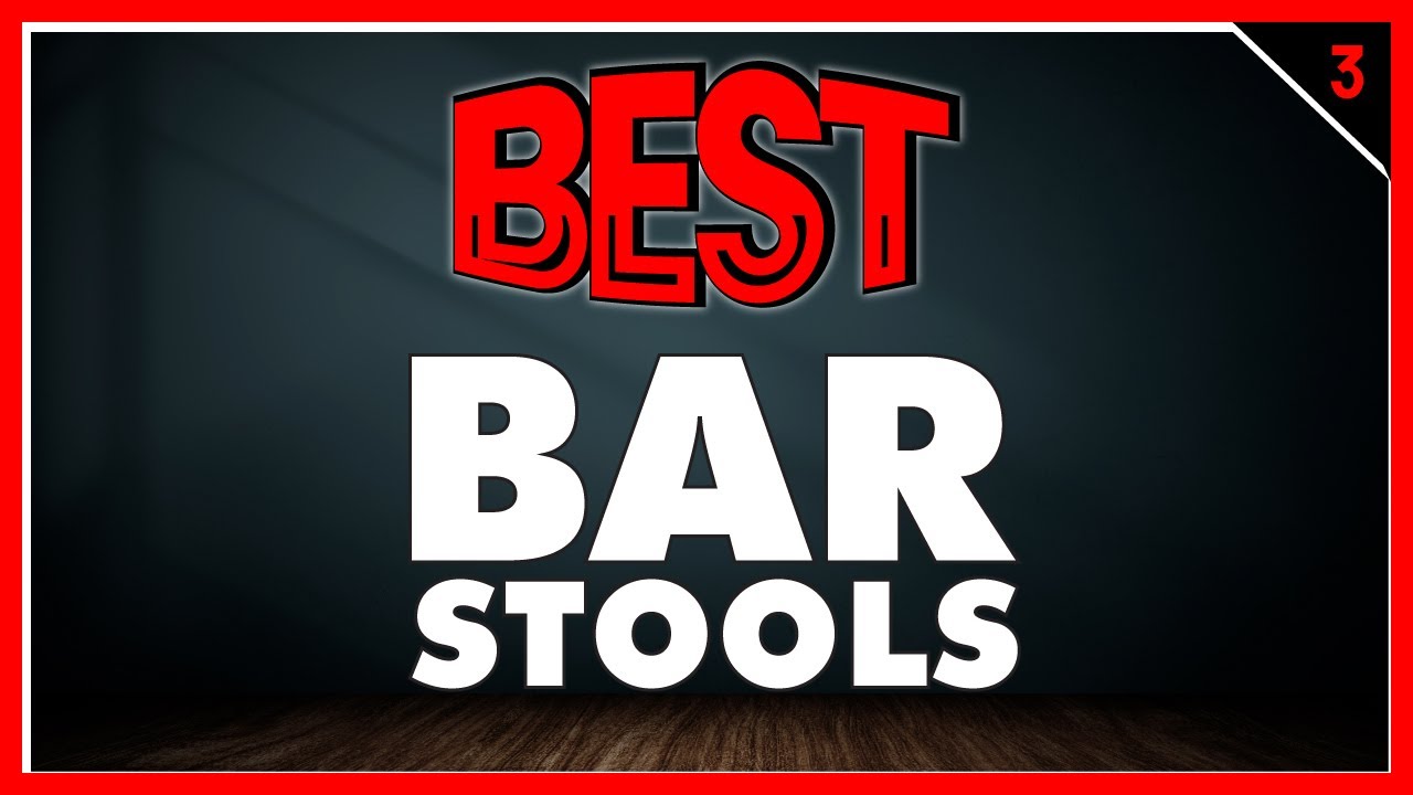 Best Bar Stools In 2023