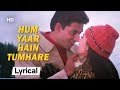 Hum Yaar Hain With Lyrics | हम यार हैं तुम्हारे | Haan Maine Bhi Pyaar Kiya (2002)