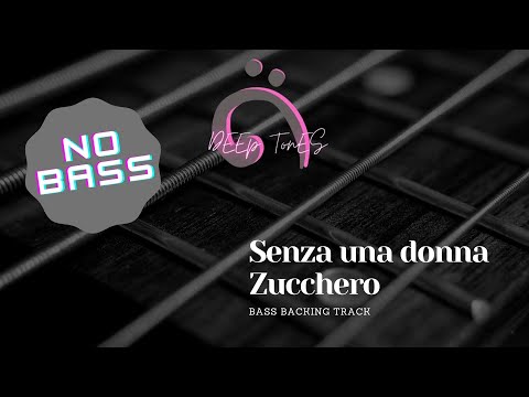 Zucchero - Senza una donna ( bass backing track )