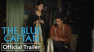 The Blue Caftan | Official Trailer HD | Strand Releasing