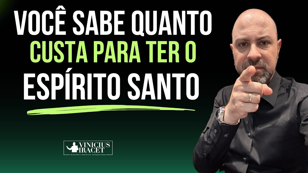 Quanto custa para ter o Espírito Santo? Caráter, propósito, ouvir e obedecer @ViniciusIracet