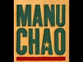 Manu Chao - La Vida Tombola (slowed + reverb)