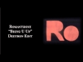 Romanthony "Bring U Up" (Deetron Edit) 