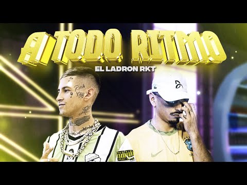 El Noba x L-Gante x El Ladron Rkt - A TODO RITMO (RKT)
