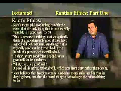 Introduction to Philosophy: Lecture 28 - Kantian Ethics