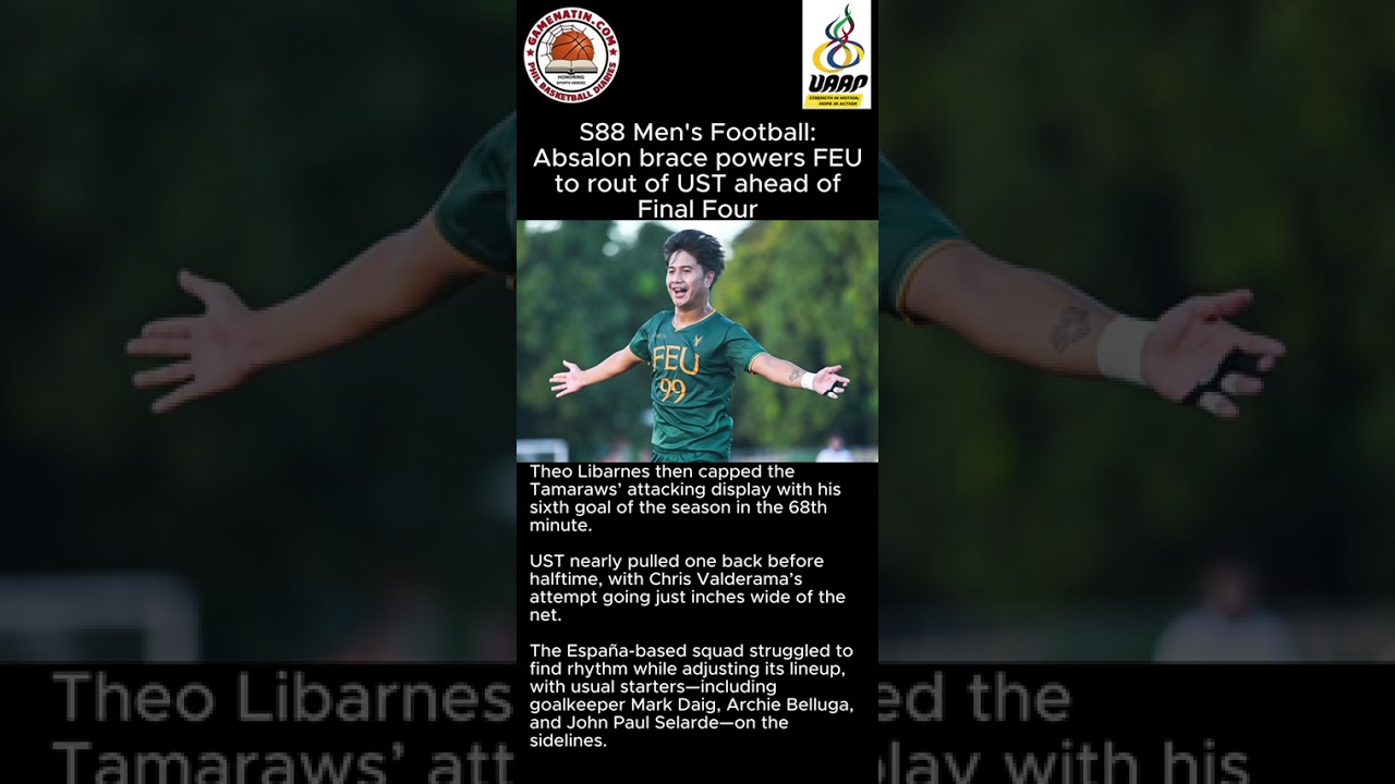 UAAP Men's Football: FEU blanks UST in preview of Final 4
