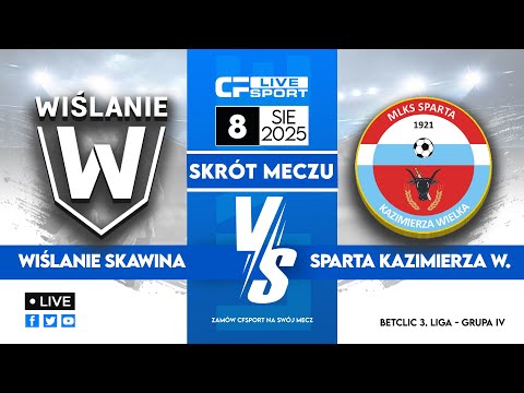 Skrót 🎬 | Wiślanie Master Way Skawina - Sparta Kazimierza Wielka | 08.08.2025 | Betclic 3. liga 🏆