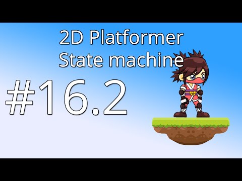 16.2: Unity 5 tutorial for beginners: 2D Platformer - State machine structure