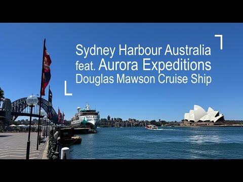 Thumbnail for Explore Sydney Harbour Australia ft. Aurora Expeditions Douglas Mawson Cruise Ship | 4K Walking Tour