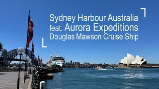 Explore Sydney Harbour Australia ft. Aurora Expeditions Douglas Mawson Cruise Ship | 4K Walking Tour
