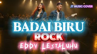 Download lagu BADAI BIRU [ EDDY LESTALUHU ] ROCKVERSION mp3
