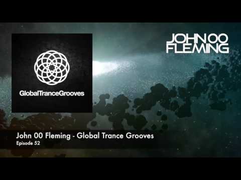 John 00 Fleming   Global Trance Grooves   Episode 52