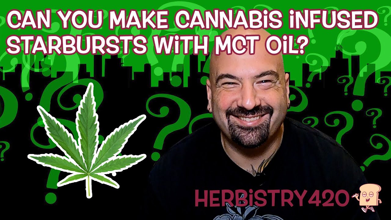 Cannabis Infused Starburst MCT Oil — 5 Tips