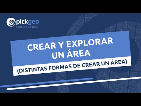 Crear y explorar un área (distintas formas de crear un área)