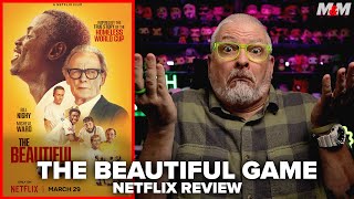 The Beautiful Game (2024) Netflix Movie Review