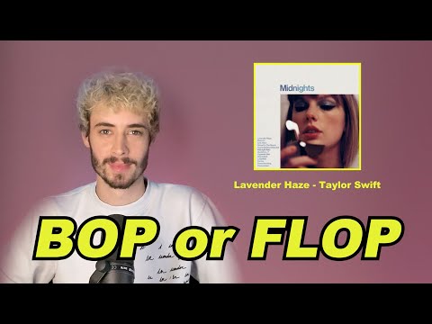 LAVENDER HAZE - TAYLOR SWIFT  [REACTION] | CERTIFIED BOP or FLOP