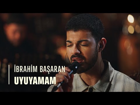 İbrahim Başaran - Uyuyamam