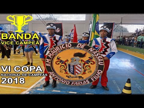BMMN | BANDA MARCIAL MAURICIO DE NASSAU 2018 - VI COPA NACIONAL DE CAMPEÃS DE BANDAS E FANFARRAS
