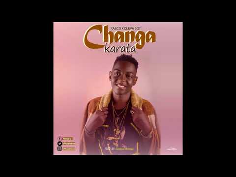 Rasco ft Cleva CHANGA KARATA official audio music