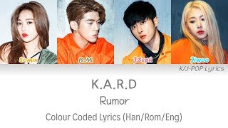 KARD  (카드) - Rumor Colour Coded Lyrics (Han/Rom/Eng)