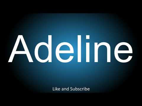 How to correctly pronounce in English and French - Adeline.