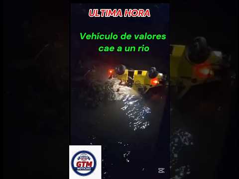 un vehiculo de valores cae en un rio #shorts #gtm #breakingnews