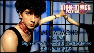 The Idol - Marc Almond (Sign of the Times 23 - 16th June 2023)