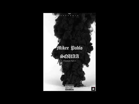 Mikee Pablo - Squaa (Freestyle part II)