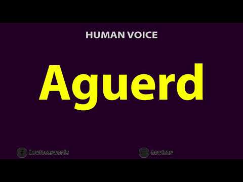 How to Pronounce Aguerd