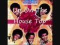 The Jackson 5 - Up On The House Top 