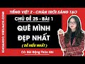 Tiếng Việt lớp 2 Bài 1: Quê mình đẹp nhất