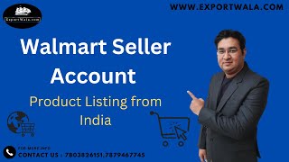 Walmart Seller Account Product Listing from india | Hindi | Exportwala | Ankit Sahu |