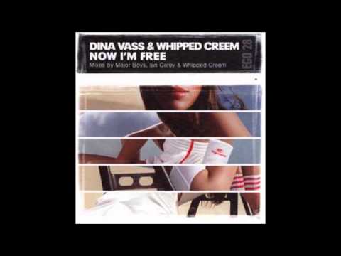 Dina Vass & Whipped Creem - Now I´m Free (Whipped Creem Extended Vocal Mix)