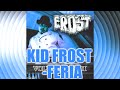 Kid Frost - Feria   SSlowed