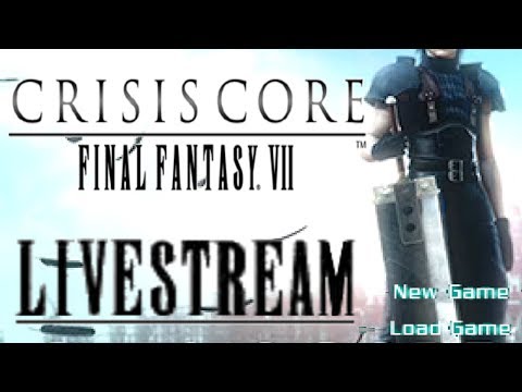 Final Fantasy VII Crisis Core LIVESTREAM